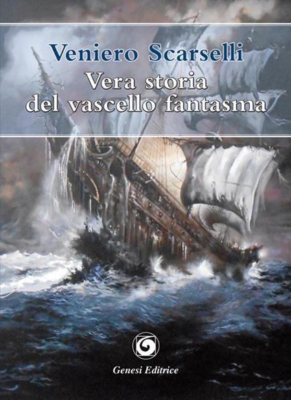 Vera storia del vascello fantasma - Veniero Scarselli - copertina
