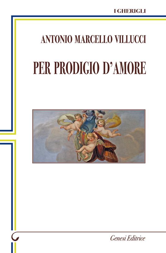 Per prodigio d'amore - Antonio Marcello Villucci - copertina