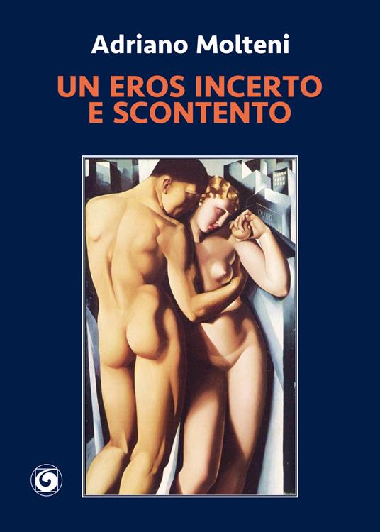 Un eros incerto e scontento - Adriano Molteni - copertina