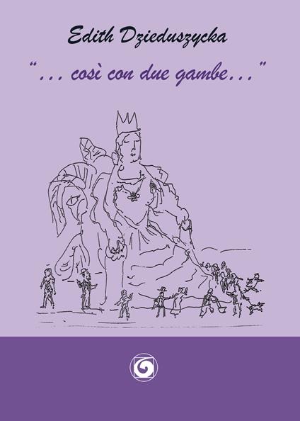 «... così con due gambe... » - Edith Dzieduszycka - copertina