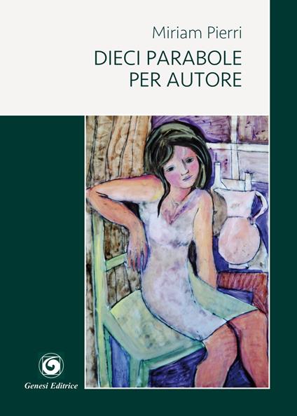 Dieci parabole per autore - Miriam Pierri - copertina