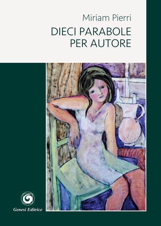 Dieci parabole per autore - Miriam Pierri - copertina