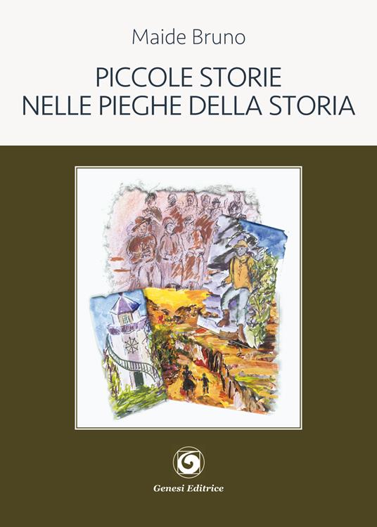 Piccole storie nelle pieghe della storia - Maide Bruno - copertina