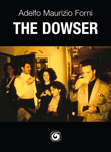 The dowser. Il rabdomante - Adelfo Maurizio Forni - copertina