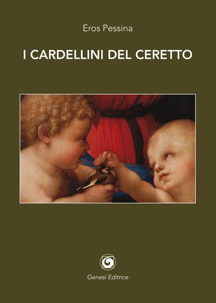 I cardellini del Ceretto - Eros Pessina - copertina