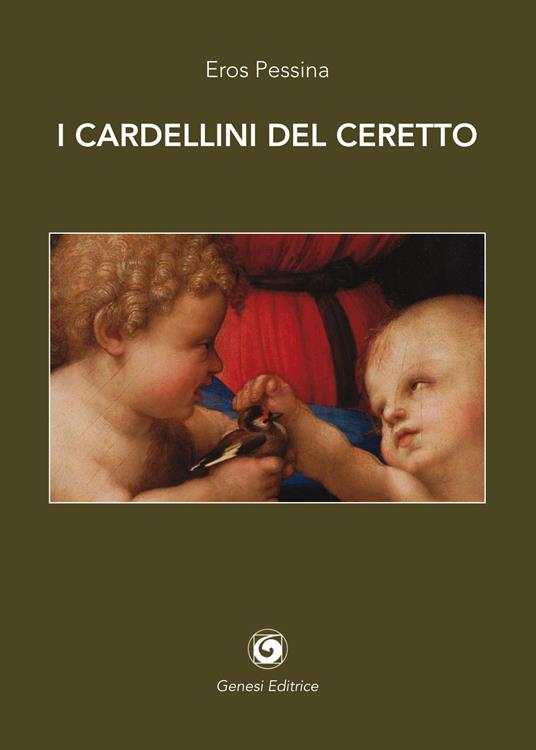 I cardellini del Ceretto - Eros Pessina - copertina