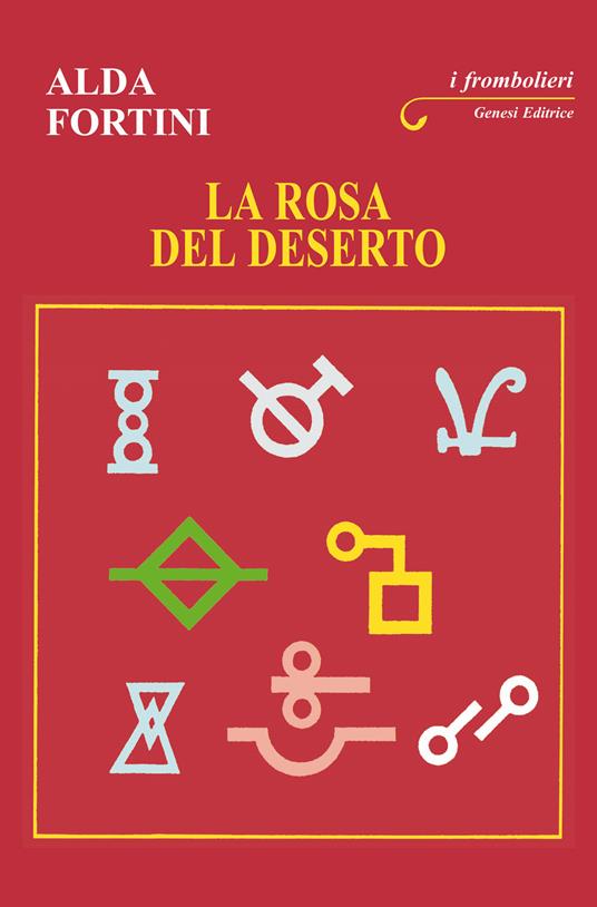 La rosa del deserto - Alda Fortini - copertina