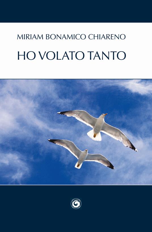Ho volato tanto - Miriam Bonamico Chiareno - copertina