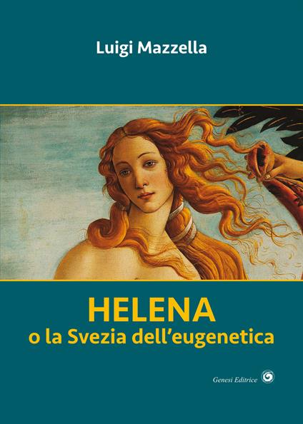 Helena. o la Svezia dell'eugenetica - Luigi Mazzella - copertina