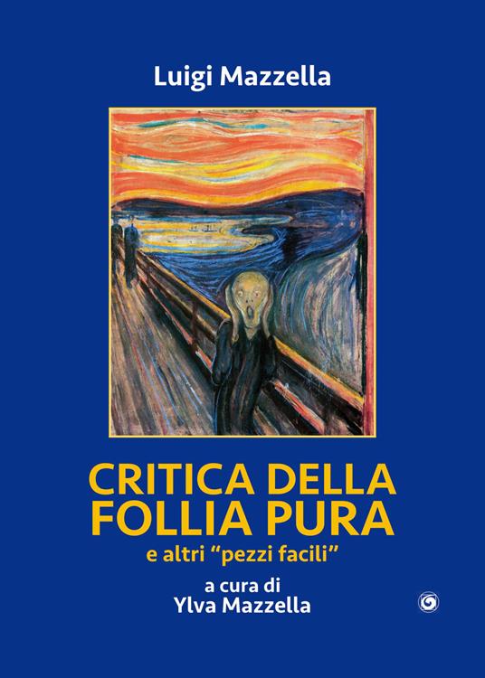 Critica della follia pura e «altri pezzi facili» - Luigi Mazzella - copertina