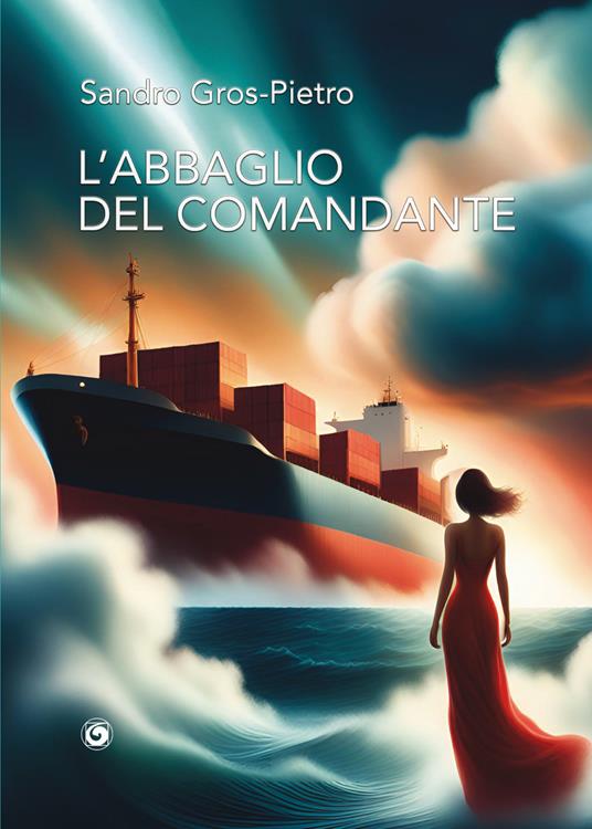 L'abbaglio del Comandante - Sandro Gros-Pietro - copertina
