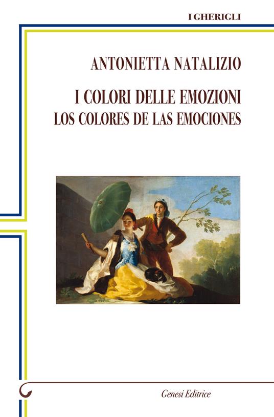 I colori delle emozioni-Los colores de las emociones. Ediz. bilingue - Antonietta Natalizio - copertina