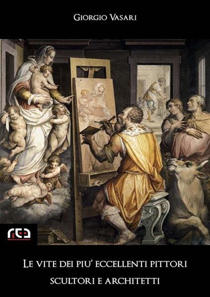 Le vite dei più eccellenti pittori, scultori e architetti - Giorgio Vasari - ebook