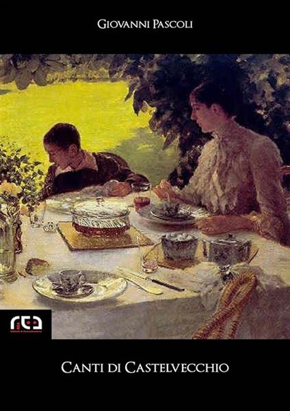 Canti di Castelvecchio - Giovanni Pascoli - ebook