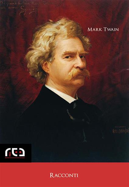 Racconti - Mark Twain,Giorgia Mazzotta - ebook