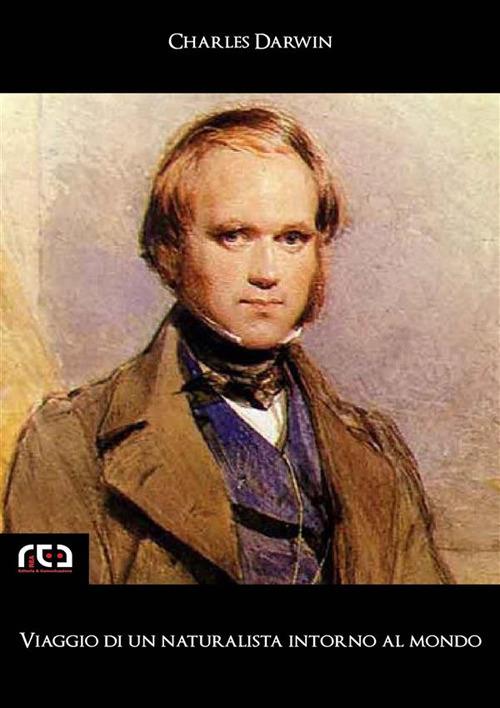 Viaggio di un naturalista intorno al mondo - Charles Darwin - ebook
