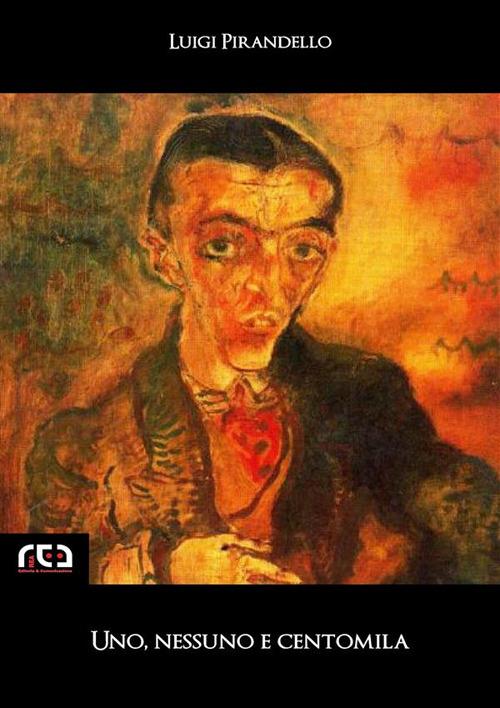 Uno, nessuno e centomila - Luigi Pirandello - ebook