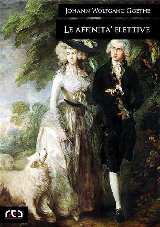 Le affinità elettive - Johann Wolfgang Goethe - ebook