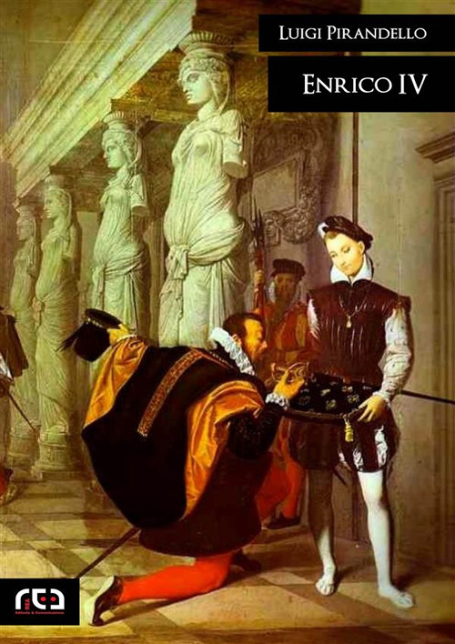Enrico IV - Pirandello, Luigi - Ebook - EPUB2 con Adobe DRM | IBS