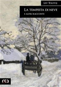 La tempesta di neve e altri racconti - Lev Tolstoj - ebook