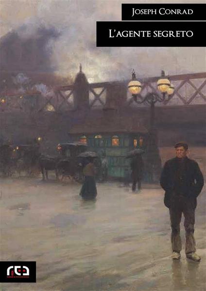 L'agente segreto - Joseph Conrad - ebook