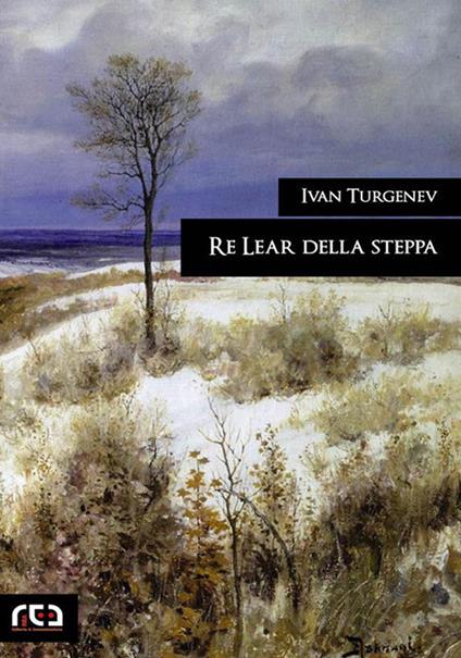 Re Lear della steppa - Ivan Turgenev - ebook