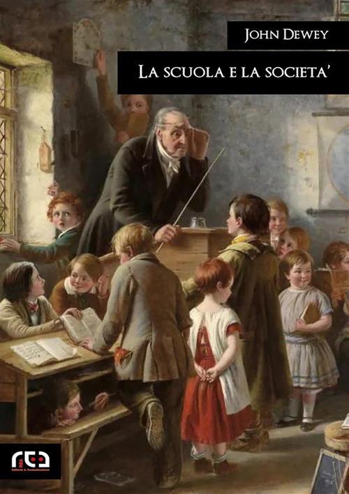 La scuola e la società - John Dewey - ebook