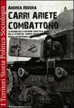 Carri Ariete combattono. Le vicende della divisione corazzata Ariete nelle lettere del tenente Pietro Ostellino. Africa settentrionale 1941-1943
