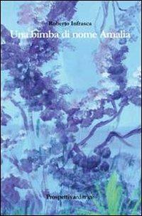 Una bimba di nome Amalia - Roberto Infrasca - copertina