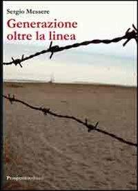 Generazione oltre la linea - Sergio Messere - copertina