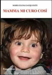 Mamma mi curo così - M. Elena Lacquaniti - copertina