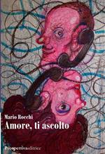 Amore, ti ascolto