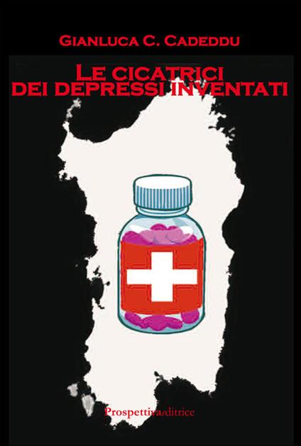 Le cicatrici dei depressi inventati - Gianluca Celestino Cadeddu - copertina