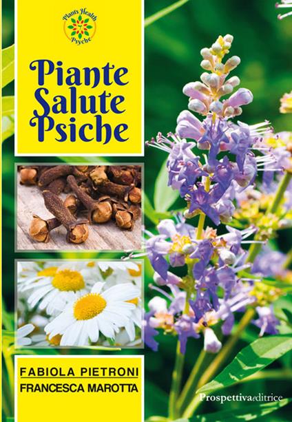 Piante salute psiche - Fabiola Pietroni,Francesca Marotta - copertina