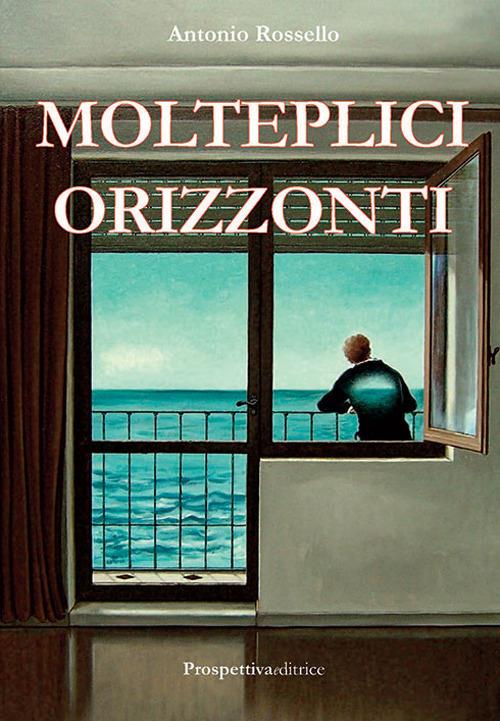 Molteplici orizzonti - Antonio Rossello - copertina