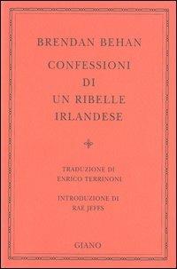 Confessioni di un ribelle irlandese - Brendan Behan - copertina