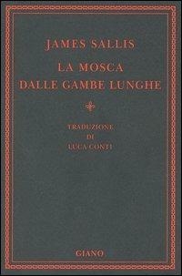 La mosca dalle gambe lunghe - James Sallis - copertina