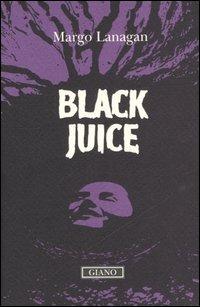 Black juice - Margo Lanagan - copertina