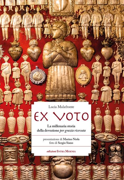 Ex voto. La millenaria storia della devozione per grazia ricevuta - Lucia Malafronte - copertina