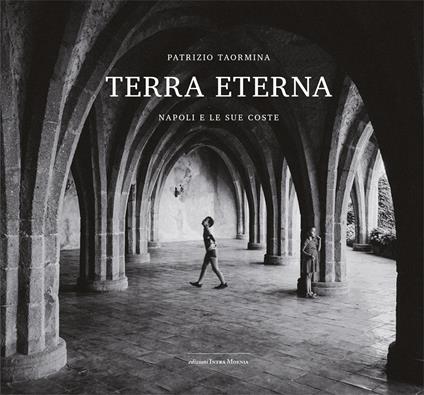 Terra eterna. Napoli e le sue coste. Ediz. illustrata - Patrizio Taormina - copertina