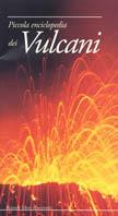 Piccola enciclopedia dei vulcani - Jacques-Marie Bardintzeff - copertina