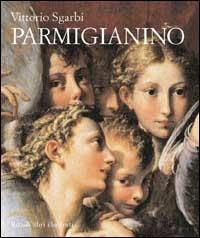 Parmigianino. Ediz. illustrata - Vittorio Sgarbi - copertina