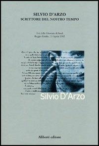 Silvio D'Arzo. Scrittore del nostro tempo - copertina