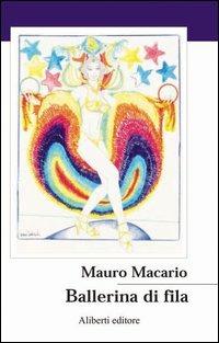 Ballerina di fila - Mauro Macario - copertina
