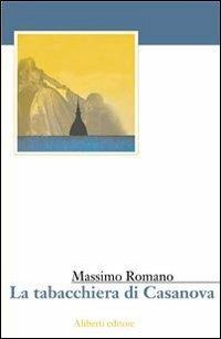 La tabacchiera di Casanova - Massimo Romanò - copertina