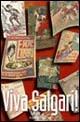 Viva Salgari. Testimonianze e memorie raccolte da Giuseppe Turcato - copertina
