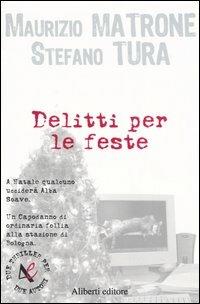 Delitti per le feste - Maurizio Matrone,Stefano Tura - copertina