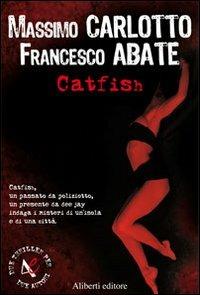 Catfish - Massimo Carlotto,Francesco Abate - copertina