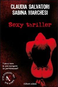 Sexy thriller - Claudia Salvatori,Sabina Marchesi - copertina