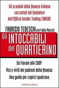 Gli intoccabili del Quartierino - Fabrizio Tedeschi,Fabio Macchi - copertina